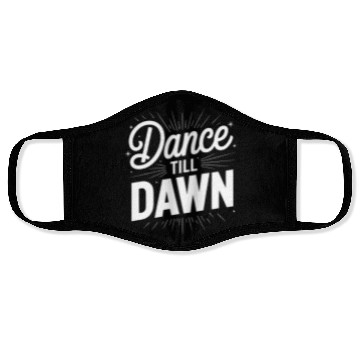 Discover Dance Till Dawn Face Masks