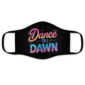 Discover Dance Till Dawn Face Masks