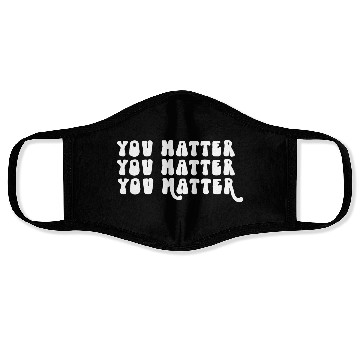 Discover You Matter Positive Affirmation Motivation Face Masks