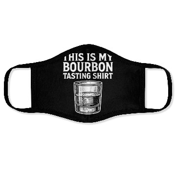 Discover This Is My Bourbon Tasting Face Masks Bourbon