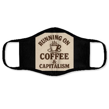 Discover Coffee and Capitalism Lover Quote Face Masks