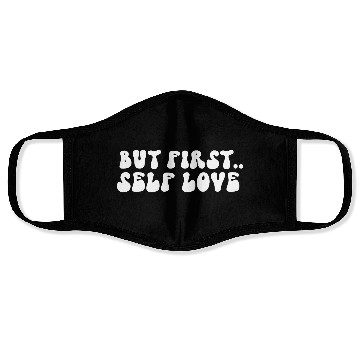 Discover But First Self Love Motivational Message Face Masks