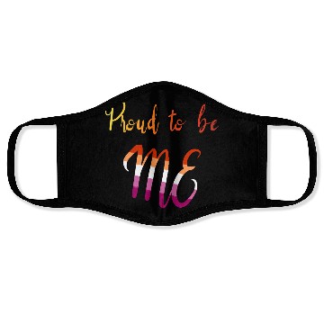 Discover Proud To Be Me Lesbian Pride LGBTQ Face Masks