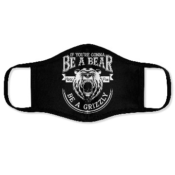 Discover Funny Hiking Camping Be A Bear Be A Grizzly Face Masks