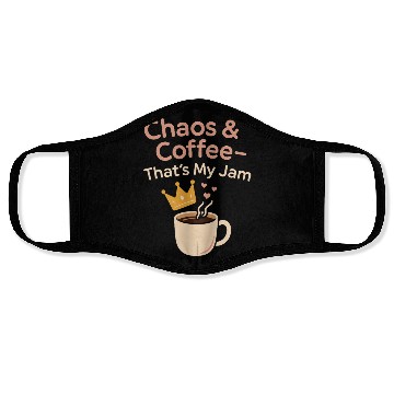 Discover Single Mom Life Chaos Coordinator Wine Coffee Face Masks