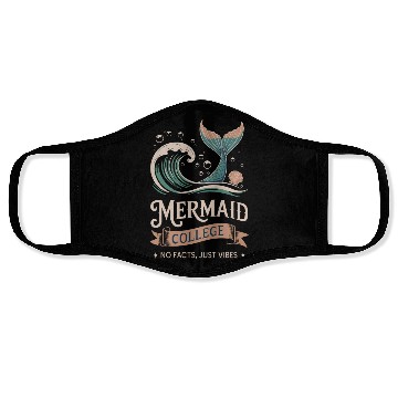 Discover Mermaid College - No facts just vibes Face Masks