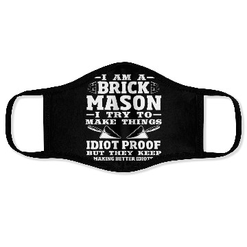 Discover Bricklayer I Am A Brick Mason Making Things Face Masks