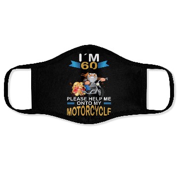 Discover Funny Biker Gift – I’m 60 Help Me on My Motorcycle Face Masks