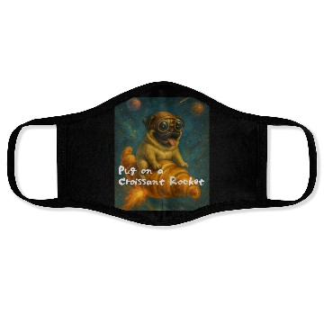 Discover Pug on a Croissant Rocket Face Masks