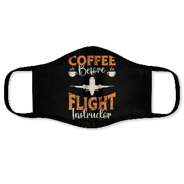 Discover Flight Instructor Coffee Pilot School Coffee Lover Face Masks