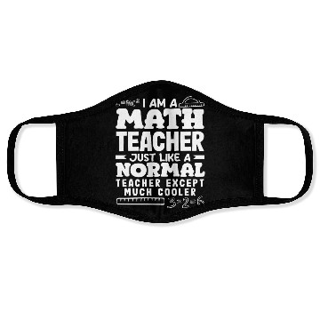 Discover Math Teacher Much Cooler Just Like Normal Face Masks