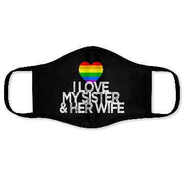 Discover I love my sister & her wife lesbian gay rights Face Masks