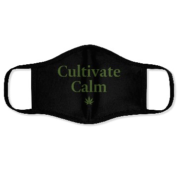 Discover Cultivate Calm Hemp Cannabis Saying Face Masks