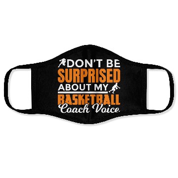 Discover Dont Surprised My Basketball Coach Voice Face Masks