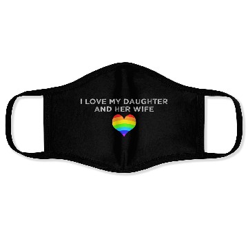 Discover I love my daughter & her wife mom dad LGBTQ pride Face Masks