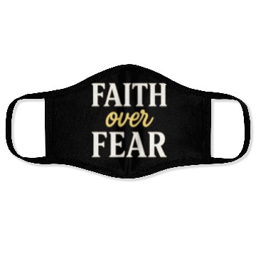 Discover Faith over fear Face Masks