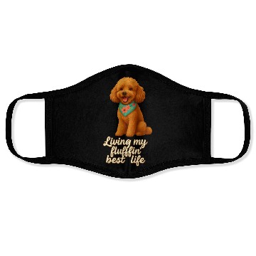 Discover Toy Poodle – Living My Fluffin’ Best Life Face Masks