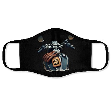 Discover Born to Ride, But Let Me Ask My Wife First Face Masks