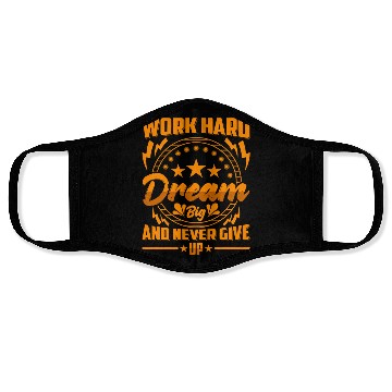 Discover Work Hard Dream Big and Never Give Up Face Masks