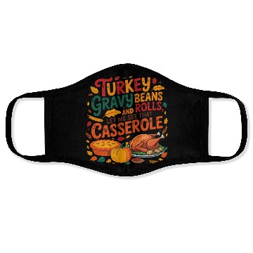 Discover Unique Turkey Gravy Beans And Rolls Face Masks