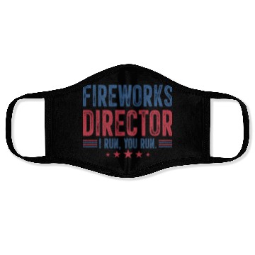 Discover Fireworks Director I Run You Run Face Masks