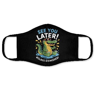 Discover See You Later Alligator Class Dismissed Teacher Face Masks