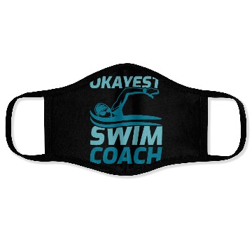 Discover Okayest Swim Coach Face Masks