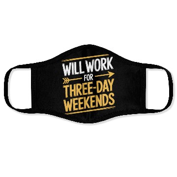 Discover Will Work for Three Day Weekends Labor Day Face Masks