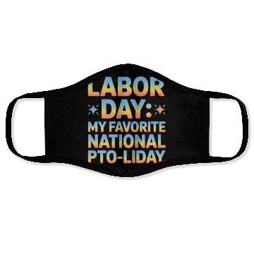 Discover My Favorite National PTO liday Labor Day Face Masks