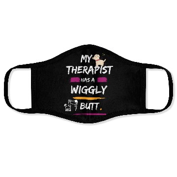 Discover My Therapist Has A Wiggly Butt Face Masks