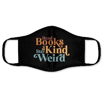 Discover Read Books Be Kind Stay Weird Book Reader Face Masks
