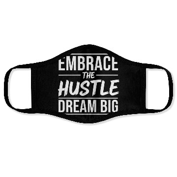 Discover Embrace the Hustle, Dream Big – Face Masks Design