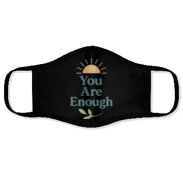 Discover You Are Enough – Mental Health Affirmation Design Face Masks