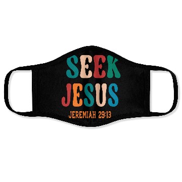 Discover SEEK JESUS, BIBLE VERSE Face Masks