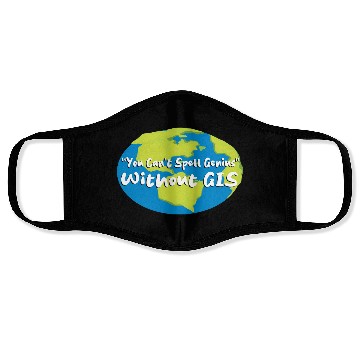 Discover You can't spell Genius Without GIS Face Masks