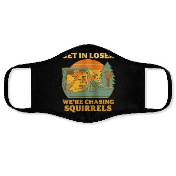 Discover Get In Loser – Funny Dog Squirrel Chase design Face Masks