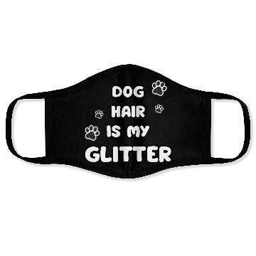 Discover Dog Hair Glitter Quote Design Face Masks