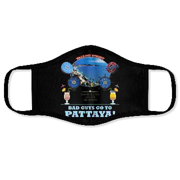 Discover Good Guys go to Heaven. Bad Guys go to Pattaya !! Face Masks
