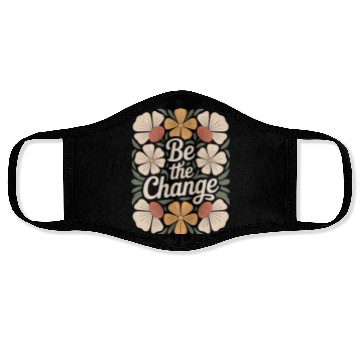 Discover Be The Change Boho Flower Vintage Motivational Face Masks