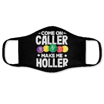 Discover Bingo Come On Caller Make Me Holler Face Masks
