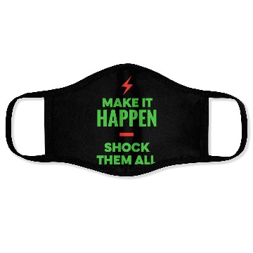 Discover Make It Happen Shock Them All Motivational Face Masks