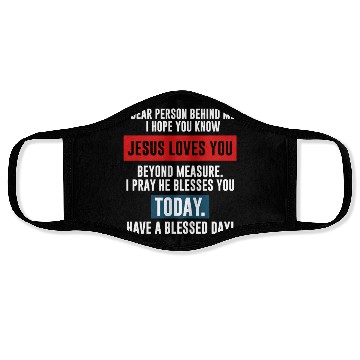 Discover Dear Person Behind Me I Hope You Know Jesus Loves Face Masks