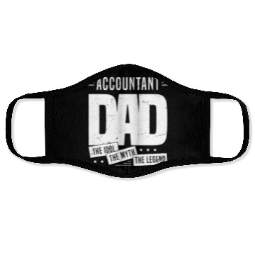 Discover Accountant Dad The Idol The Myth The Legend Face Masks