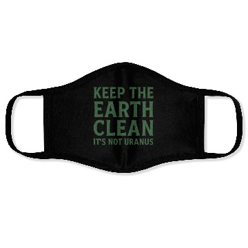 Discover Keep the Earth Clean Statement Face Masks