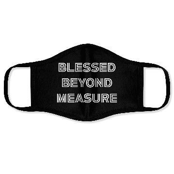 Discover Blessed Beyond Measure Face Masks