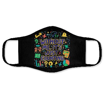 Discover Math Teacher Squad – Without Me, It’s Just Countin Face Masks