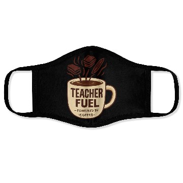 Discover Teacher Fuel – Powered by Coffee Mug Face Masks