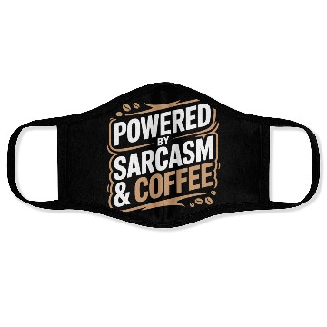 Discover Powered By Sarcasm And Coffee Humorous Design for Face Masks