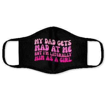 Discover My-Dad Gets Mad at Me, But I'm Literally Him As a Face Masks