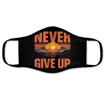 Discover Mountain Sunset Never Give Up Face Masks